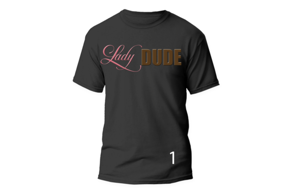 Lady DUDE T-Shirt - Image 2