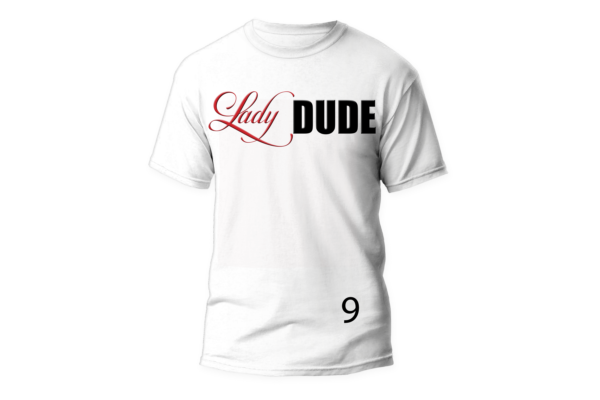 Lady DUDE T-Shirt - Image 10