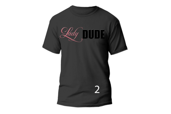 Lady DUDE T-Shirt - Image 3