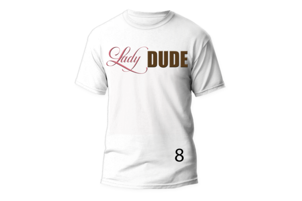 Lady DUDE T-Shirt - Image 9