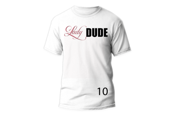 Lady DUDE T-Shirt - Image 11